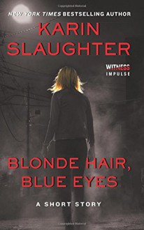 Blonde Hair, Blue Eyes - Karin Slaughter