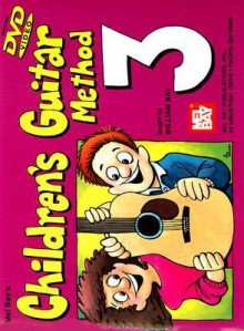 Children's Guitar Method 3 [With DVD] - William Bay