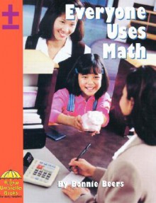 Everyone Uses Math - Bonnie Beers