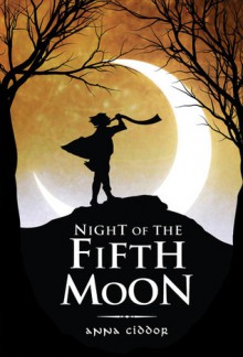 Night of the Fifth Moon - Anna Ciddor