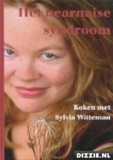 Het Bearnaisesyndroom - Sylvia Witteman