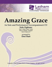 Amazing Grace for Solo Instrument and Perf/Accomp CD: For Solo Instrument, Piano, and String Quartet - Don Hart