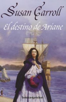 El destino de Ariane - Susan Carroll