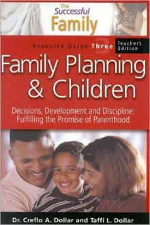 Successful Family-Family Planning and Children: Teacher - Creflo A. Dollar, Taffi L. Dollar