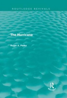 The Hurricane - Roger A. Pielke Sr.