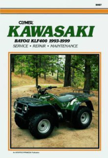 Clymer Kawasaki Bayou Klf400, 1993 1999 - Clymer Publishing