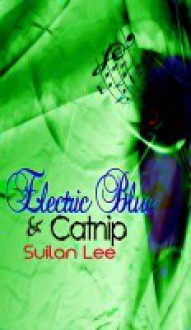 Electric Blue & Catnip - Suilan Lee