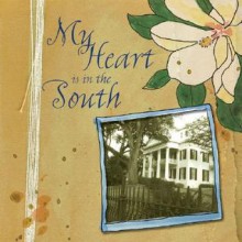 My Heart Is in the South - Sourcebooks Inc