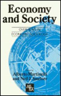 Economy And Society: Overviews In Economic Sociology - Alberto Martinelli