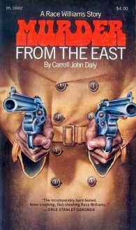 Murder from the East - Carroll John Daly