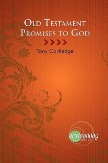 Old Testament Promises to God - Tony W. Cartledge, Cecil Sherman