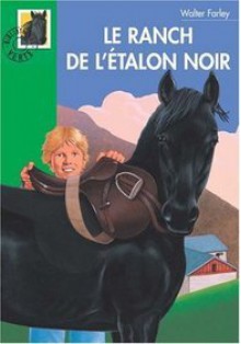 Le Ranch de l'étalon noir - Walter Farley, Michel Faure