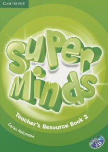 Super Minds. Level 2 - Garan Holcombe