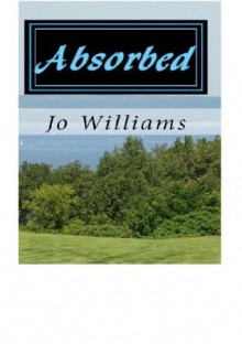 Absorbed - Jo Williams