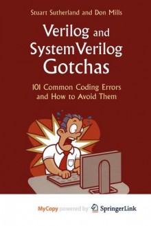 Verilog and Systemverilog Gotchas - Stuart Sutherland, Don Mills