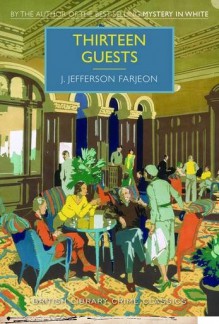 Thirteen Guests - J. Jefferson Farjeon