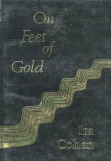 On Feet of Gold - Ira Cohen