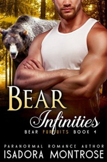 Bear Infinities - Isadora Montrose