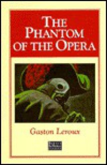 The Phantom Of The Opera - Gaston Leroux, Peter Haining