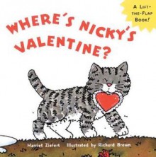 Where Is Nicky's Valentine? - Harriet Ziefert