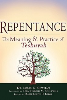 Repentance: The Meaning & Practice of Teshuvah - Louis E. Newman