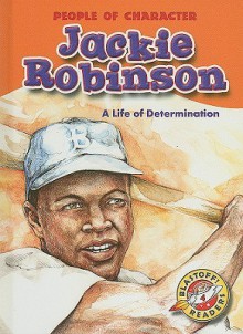 Jackie Robinson: A Life of Determination - Colleen Sexton