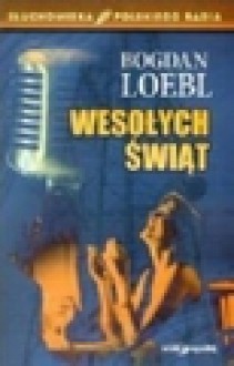 Wesołych Świąt - Bogdan Loebl