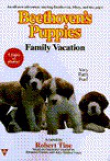 Family Vacation (Beethoven's Puppies) - Robert Tine