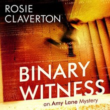 Binary Witness - Rosie Claverton, Jasmine Blackborow