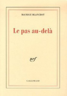 *Le Pas Au-Dela - Maurice Blanchot