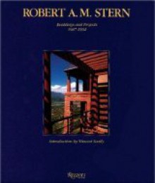 Robert A.M. Stern: Buildings and Projects, 1981-86 - Vincent Scully