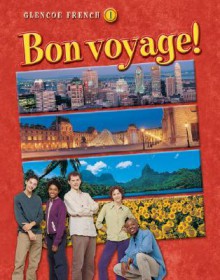 Bon Voyage! Level 1, Student Edition - Glencoe/McGraw-Hill, Conrad J. Schmitt