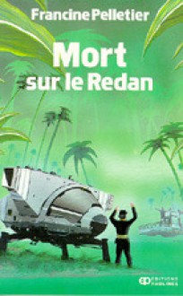 Mort sur le Redan - Francine Pelletier