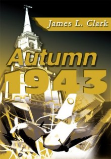 Autumn 1943 - James Clark