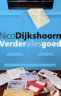 Verder alles goed - Nico Dijkshoorn