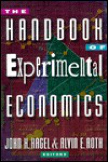 The Handbook of Experimental Economics - John Henry Kagel