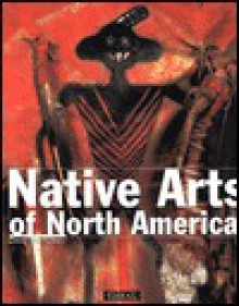 Native Arts of North America - David W. Penney