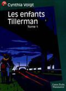 C'est encore loin, la maison? (Les Enfants Tillerman, tome 1) - Cynthia Voigt, Rose-Marie Vassallo