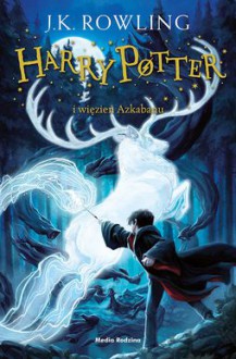 Harry Potter i więzień Azkabanu - Andrzej Polkowski,J.K. Rowling