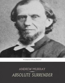 Absolute Surrender - Andrew Murray