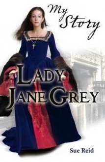 [(Lady Jane Grey )] [Author: Sue Reid] [Jun-2012] - Sue Reid