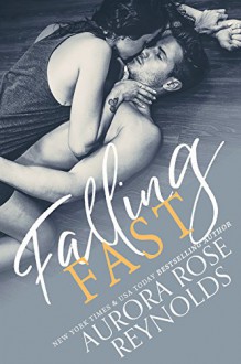 Falling Fast - Aurora Rose Reynolds