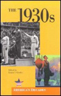 The 1930s (America's Decades) - Louise I. Gerdes