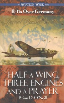 Half a Wing, Three Engines and a Prayer - Brian O'Neill