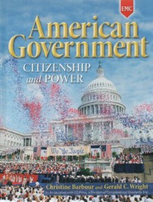 Title: AMERICAN GOVERNMENT:CITIZENSHI - Christine Barbour, Gerald C Wright