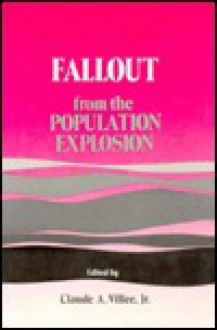 Fallout from the Population Explosion - Claude Alvin Villee