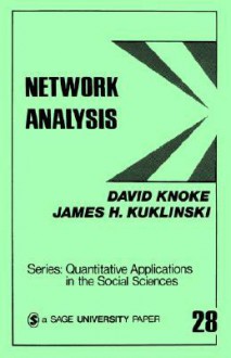 Network Analysis - David Knoke, James H. Kuklinski