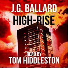 High-Rise - J.G. Ballard,Tom Hiddleston