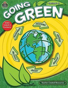 Going Green Grades 3-5 - TRACIE HESKETT