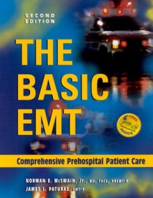 The Basic EMT Comprehensive Prehospital Patient Care Student Curriculum [With Access Code] - Norman E. McSwain Jr., James L. Paturas